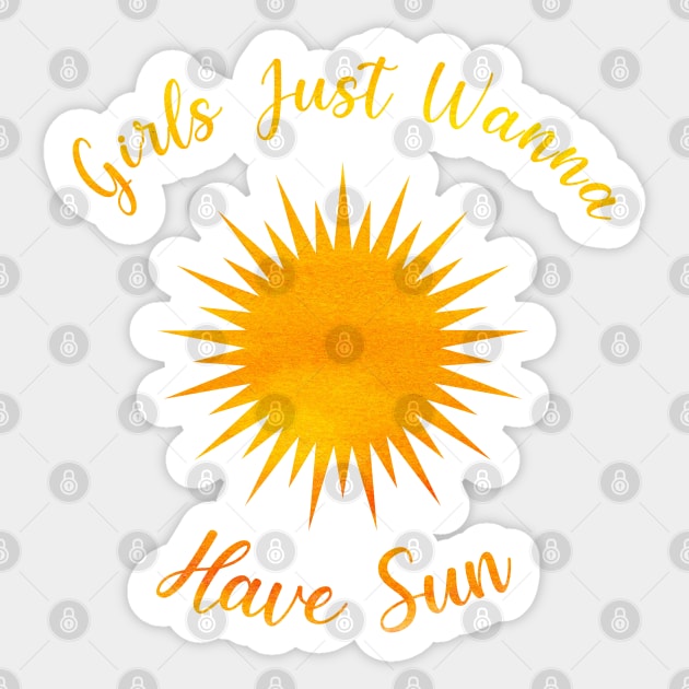 Girls Just Wanna Have Sun -  Watercolour Style Summer Quote Design Sticker by sarahwainwright